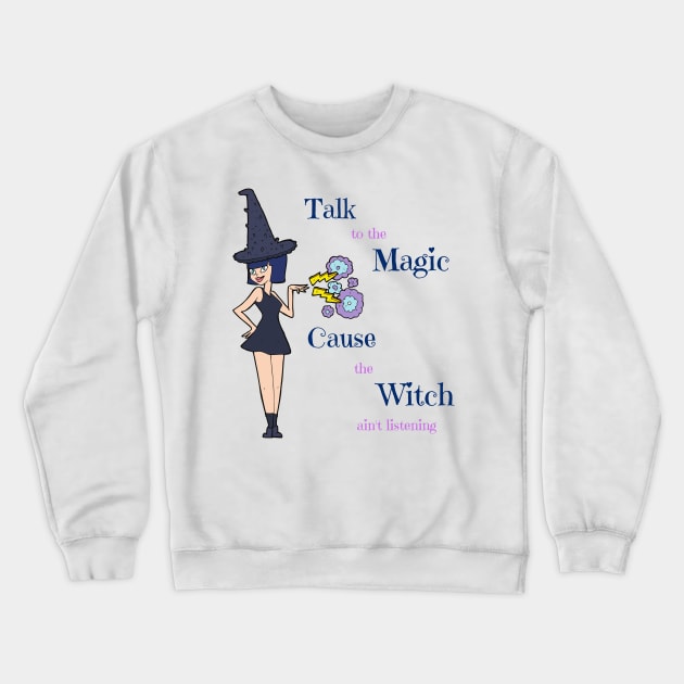 Talk to the Magic Crewneck Sweatshirt by A Magical Mess